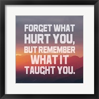 Framed Forget What Hurt You - White Text