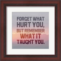 Framed Forget What Hurt You - Inverted Text