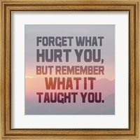 Framed Forget What Hurt You - Inverted Text