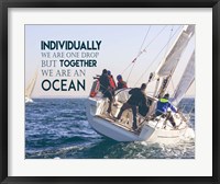 Framed Together We Are An Ocean - Sailing Team Color