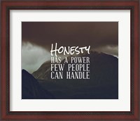 Framed Honesty Has A Power Few People Can Handle