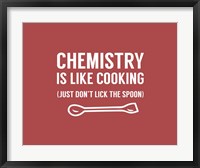 Framed Chemistry Is Like Cooking - Red