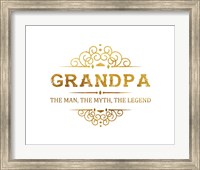 Framed Grandpa: The Man, The Myth, The Legend - White and Gold