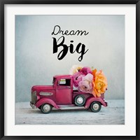 Framed Dream Big - Pink Truck and Flowers