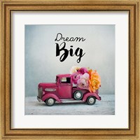 Framed Dream Big - Pink Truck and Flowers