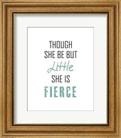 Framed Though She Be But Little - Black and Teal