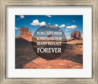 Framed You Can't Rush Something You Want To Last Forever - Monument Valley