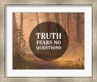 Framed Truth Fears No Questions - Forest