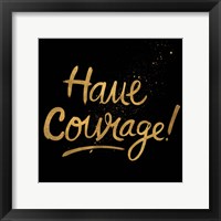 Framed 'Have Courage' border=