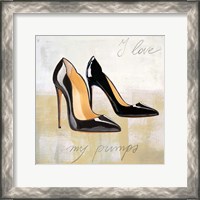 Framed I Love my Pumps