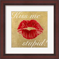 Framed Kiss Me Stupid! #3