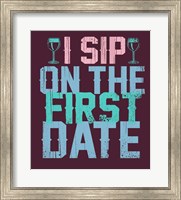 Framed Sip on the First Date