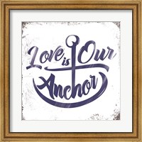 Framed Love is Our Anchor