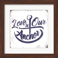 Framed Love is Our Anchor