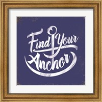 Framed 'Find Your Anchor' border=