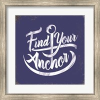Framed Find Your Anchor