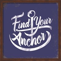 Framed Find Your Anchor