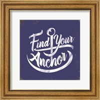 Framed 'Find Your Anchor' border=