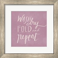 Framed Wash, Dry, Fold Repeat