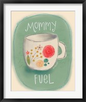 Framed Mommy Fuel