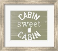 Framed Cabin Sweet Cabin