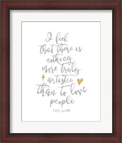 Framed Van Gogh Love People Quote