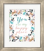 Framed You Are My Happy Place II