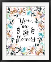 Framed You Me and Flowers