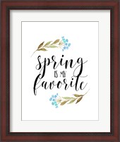 Framed Spring is My Favorite