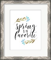 Framed Spring is My Favorite