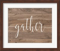 Framed Rustic Gather Script