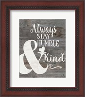 Framed Rustic Humble & Kind