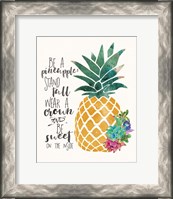 Framed Be a Pineapple