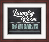 Framed Drop Your Drawers