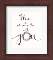 Framed Home is With You