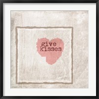 Framed Give Kisses