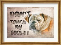 Framed Don't Touch My Tools
