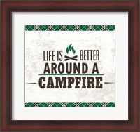 Framed Life is Better Around a Campfire