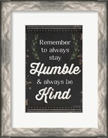 Framed Humble and Kind