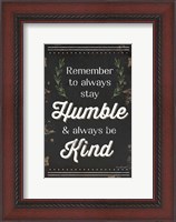 Framed Humble and Kind