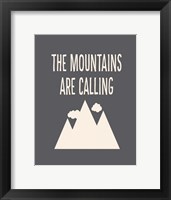 The Mountains are Calling Framed Print