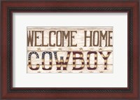 Framed Welcome Home Cowboy