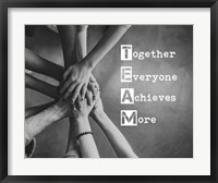 Framed Together Everyone Achieves More - Stacking Hands Grayscale