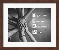 Framed Together Everyone Achieves More - Stacking Hands Grayscale