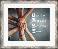 Framed Together Everyone Achieves More - Stacking Hands