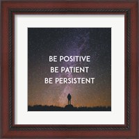 Framed Be Positive Be Patient Be Persistent - Stars