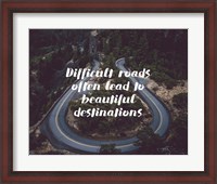 Framed Difficult Roads Strength Forest