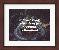 Framed Difficult Roads Strength Forest