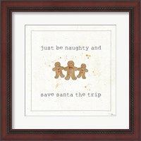Framed 'Christmas Cuties VI - Just be Naughty and Save Santa the Trip' border=