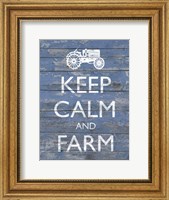 Framed Keep Calm & Farm I